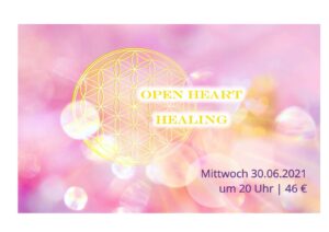 "Open Heart Healing" mit Tracy (Mittwoch, 30.06.2021 ab 20 Uhr) HYBRID @ ananda Lichtenau